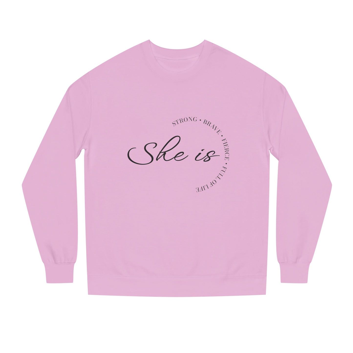 Motivational Unisex Crew Neck Sweatshirt - 'She is Strong, Brave, Worthy' - Self-Love Apparel