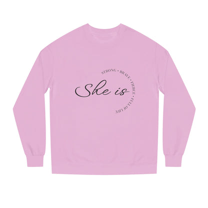 Motivational Unisex Crew Neck Sweatshirt - 'She is Strong, Brave, Worthy' - Self-Love Apparel