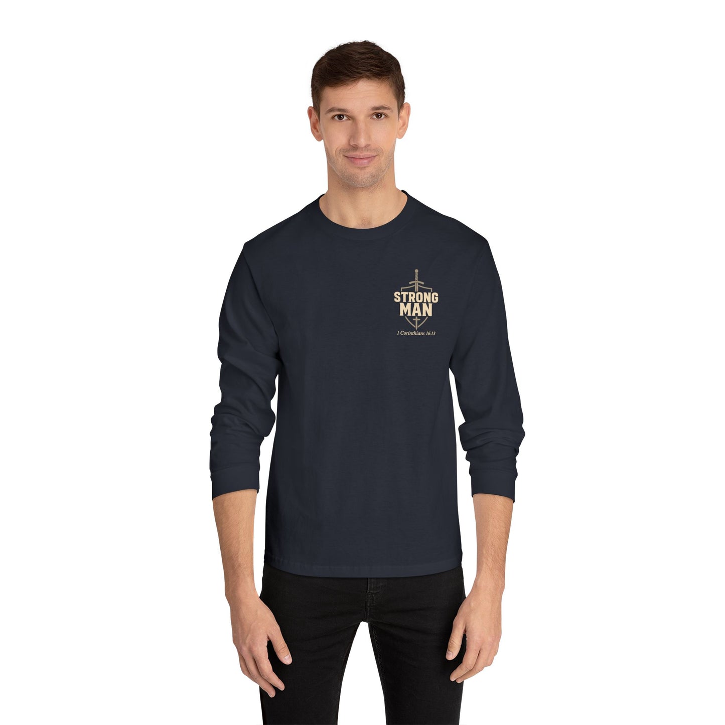 Strong Man Long Sleeve T-Shirt | Motivational Tee, Gift for Him, Courage, Strength, Fitness Apparel, Inspirational Wear