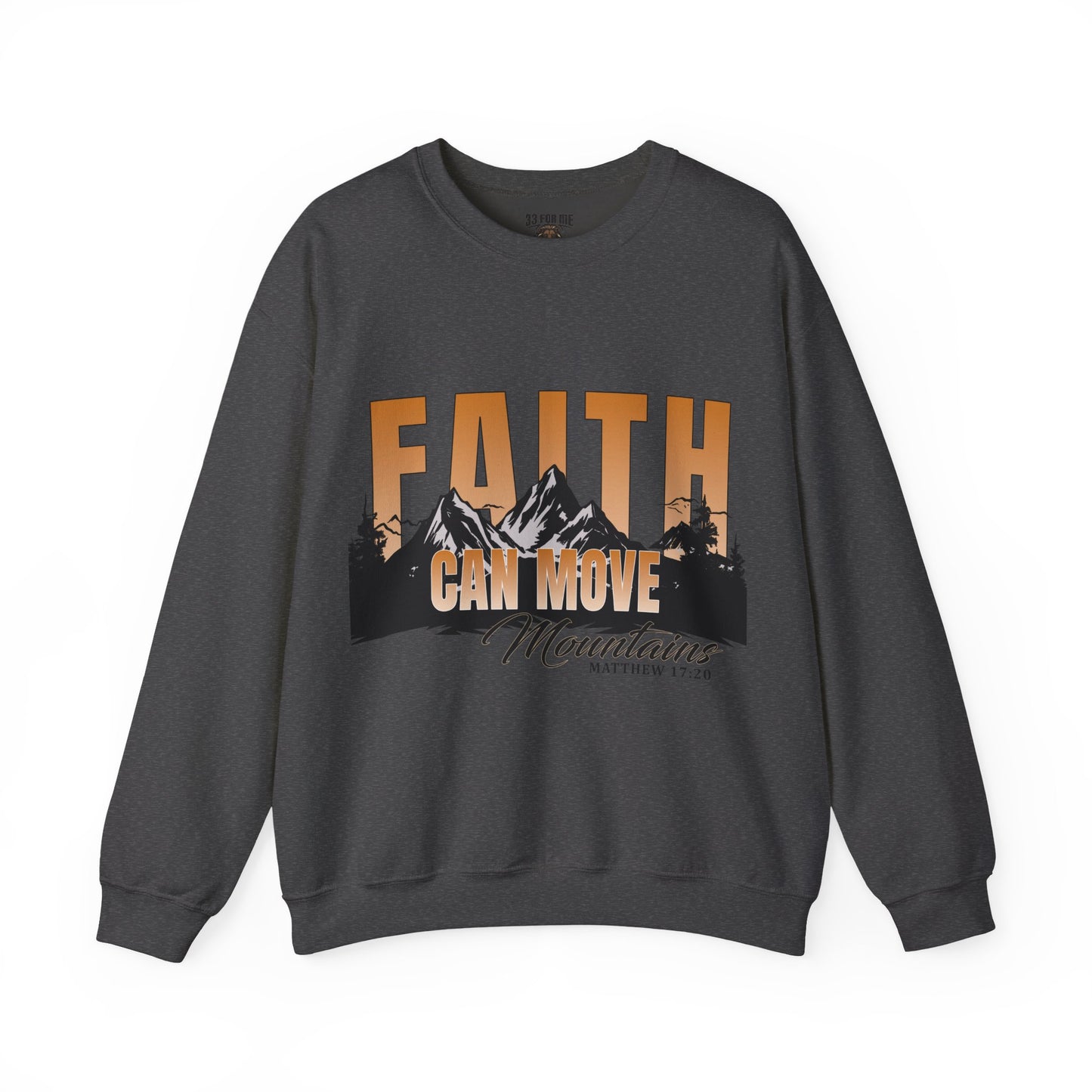 Faith Can Move Mountains Crewneck Sweatshirt - Inspirational Christian Apparel