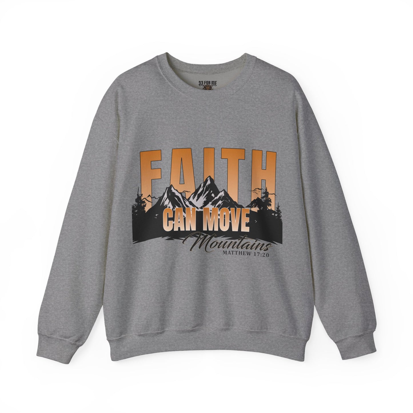 Faith Can Move Mountains Crewneck Sweatshirt - Inspirational Christian Apparel