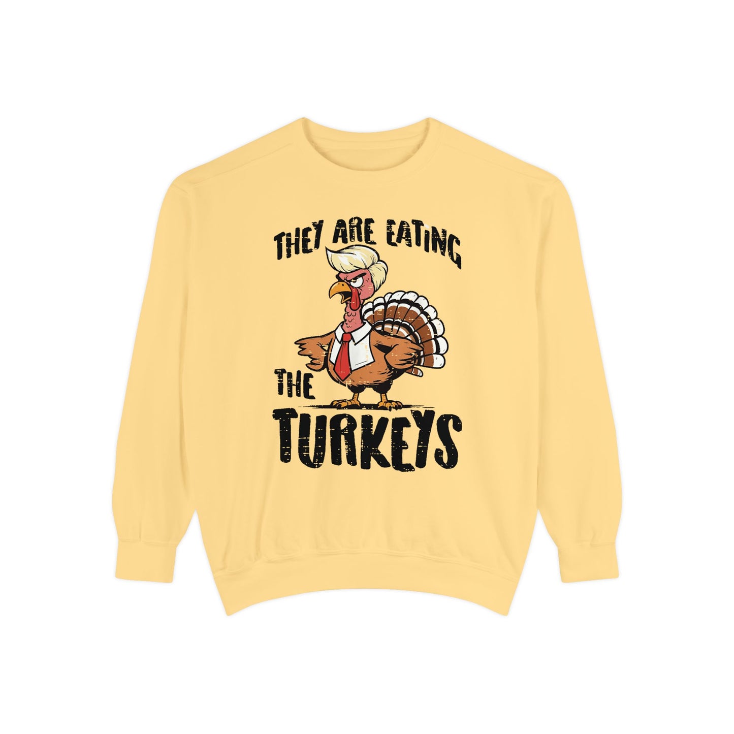 Thanksgiving Trump Humor Sweatshirt - Unisex Garment-Dyed