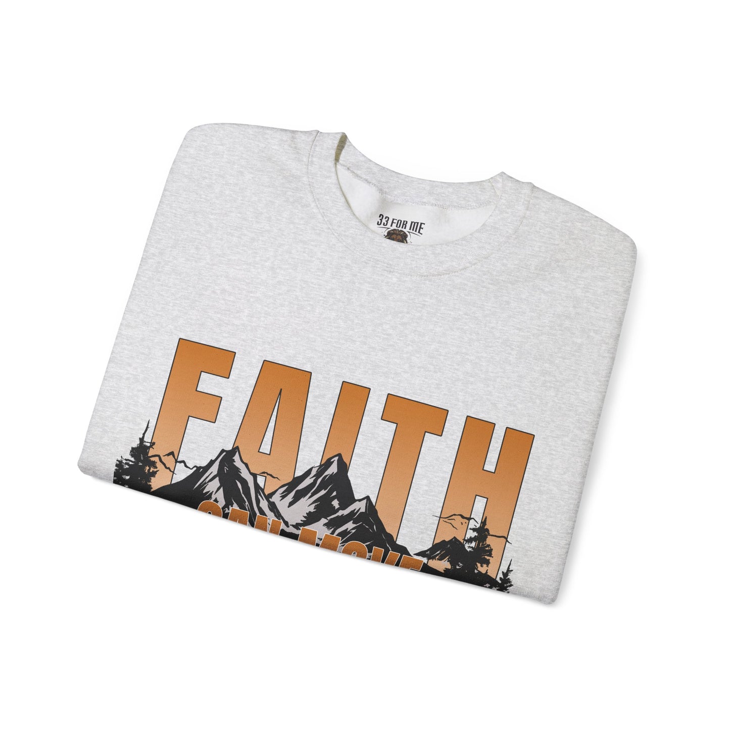 Faith Can Move Mountains Crewneck Sweatshirt - Inspirational Christian Apparel