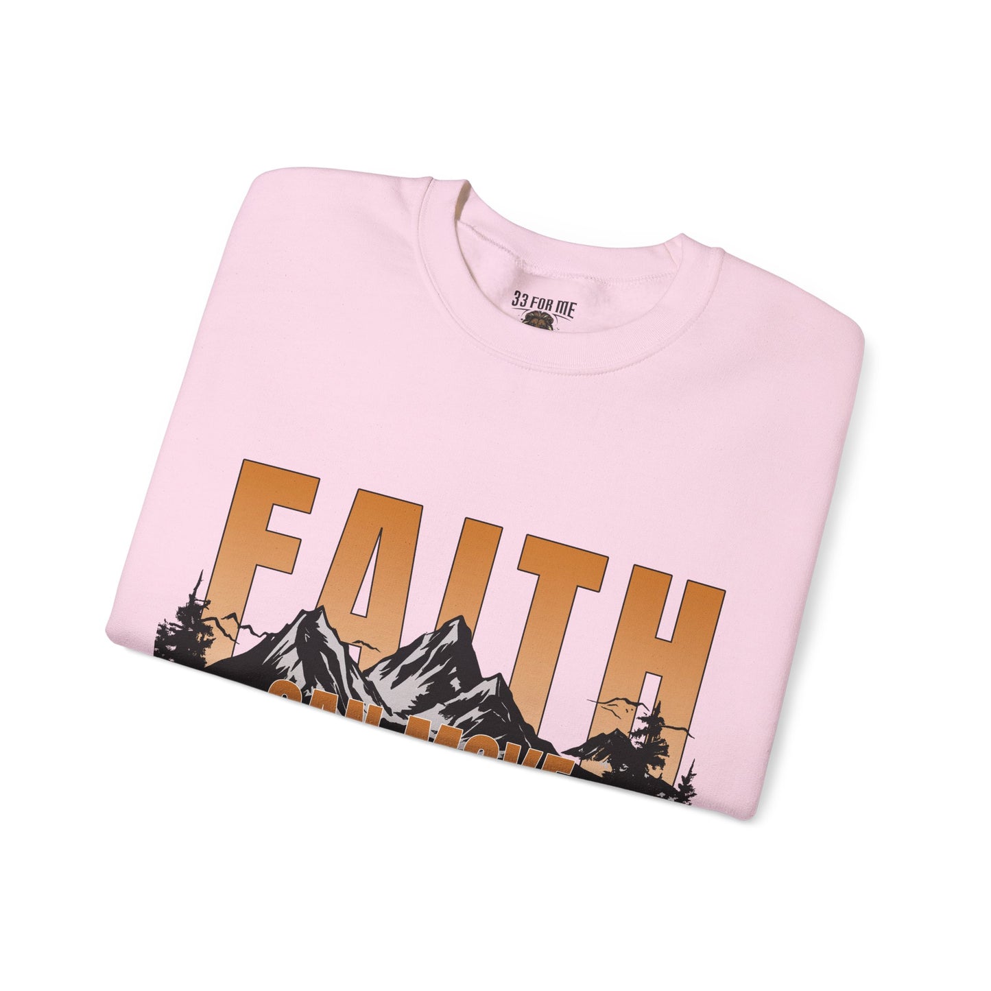 Faith Can Move Mountains Crewneck Sweatshirt - Inspirational Christian Apparel
