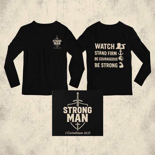 Strong Man Long Sleeve T-Shirt | Motivational Tee, Gift for Him, Courage, Strength, Fitness Apparel, Inspirational Wear