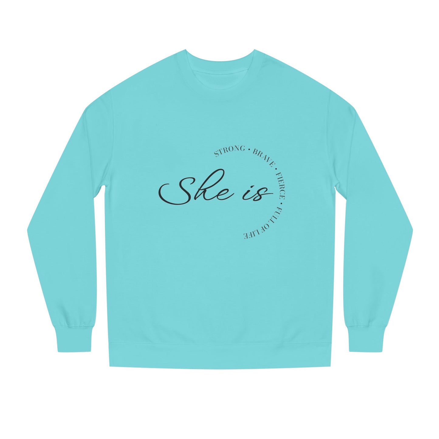 Motivational Unisex Crew Neck Sweatshirt - 'She is Strong, Brave, Worthy' - Self-Love Apparel