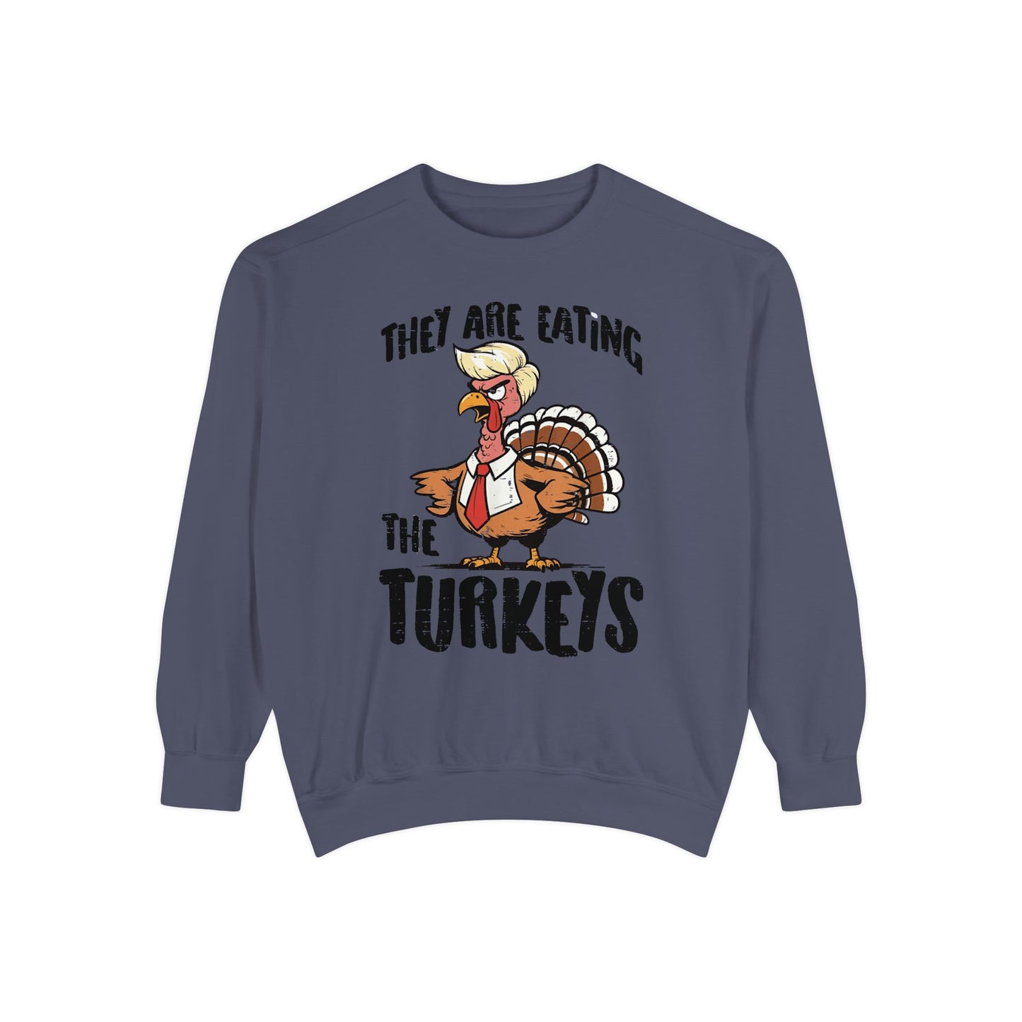 Thanksgiving Trump Humor Sweatshirt - Unisex Garment-Dyed