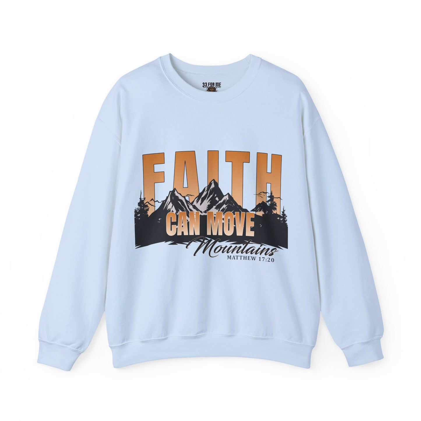 Faith Can Move Mountains Crewneck Sweatshirt - Inspirational Christian Apparel